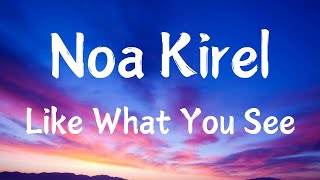 Noa Kirel - Like What You See - [Lyrics] 2025