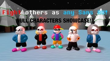 Sans Multiversal Battles! | NULL CHARACTERS