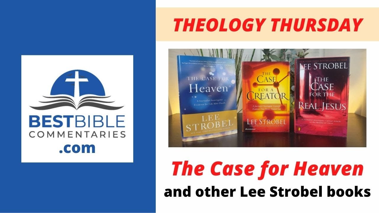 THE CASE FOR HEAVEN and Other Apologetic Books by Lee Strobel [Theology  Thursday] - YouTube