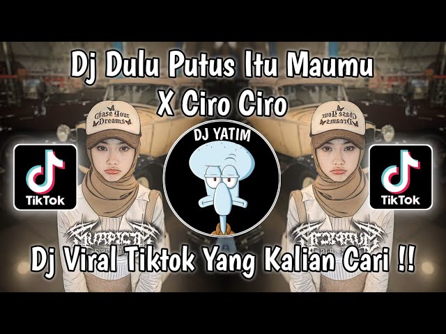 DJ DULU PUTUS ITU MAUMU X CIRO CIRO | DJ JANGAN CEMBURU X CIRO CIRO MENGKANE VIRAL TIKTOK 2023 !! class=