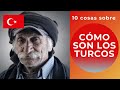 10 cosas sobre COMO SON LOS TURCOS