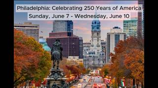 Philadelphia: Celebrating 250 Years of America