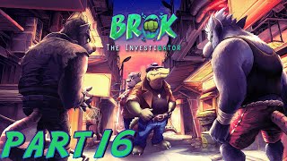 BROK the InvestiGator (PS5) First Playthrough *PART 16* - FINAL TRIAL [Chapter 5]