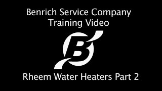 Rheem Water Heater Rep Training Part 2