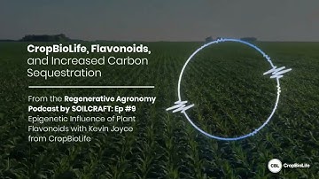 CropBioLife x SoilCraft: Flavonoids and Carbon Sequestration
