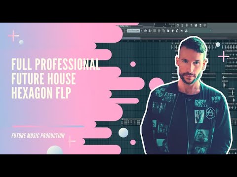 Professional Future House \ Hexagon \ R3hab \ STMPDT RCRDS \ Don Diablo Style | FLP PROJECT |
