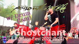 Poison the Well - Ghostchant (multi-camera fan footage with drum cam! Live at Furnace Fest 2022)
