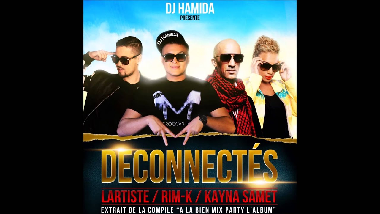 Dj Hamida Feat. Kayna Samet, Lartiste, Rimk du 113 - Déconnectés (Clip Officiel 1080p HD) .