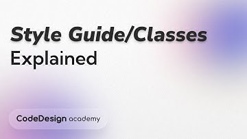 Style Guide/Classes in CodeDesign | CodeDesign Academy