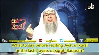 Bismillah or Aouzbillah before Ayat al kursi, Amanar Rasulu in prayer, dhikr (Quran) assim al hakeem