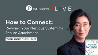 How to Connect: Rewiring Your Nervous System for Secure Attachment