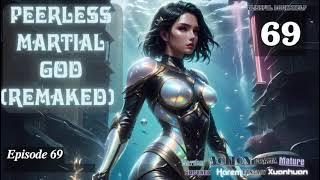 Peerless Martial God Remaked   Episode 69 Audio   Blissful Bookshelf Audiobook