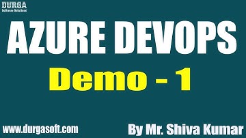AZURE DEVOPS tutorials || Demo - 1 || by Mr. Shiva Kumar On 03-02-2021 @7PM