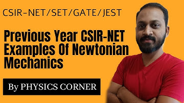 Previous Year Examples Of CSIR-NET Of Newtonian Mechanics