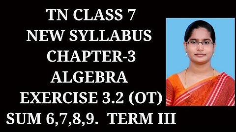 7th maths Term-3 Ch-3 Algebra | Ex-3.2 (OT) 6,7,8,9 sums |samacheer 2021