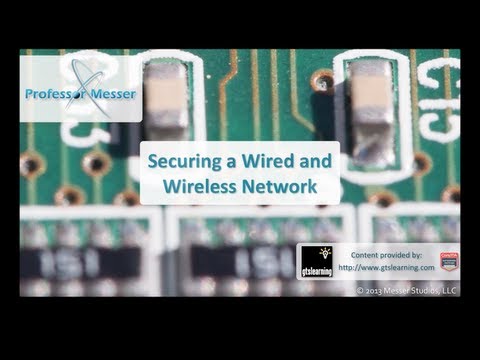 Securing a Wired and Wireless Network - CompTIA A+ 220-802: 2.5