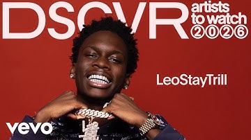 LeoStayTrill - Introducing LeoStayTrill (Vevo DSCVR Artists To Watch 2026)