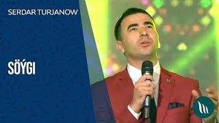 Serdar Turjanow - Söýgi | 2019