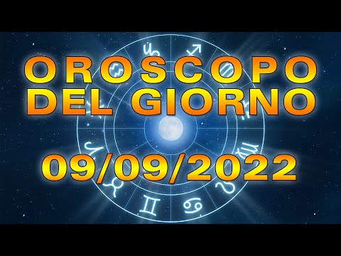 Oroscopo del Giorno Venerdì 9 Settembre 2022!