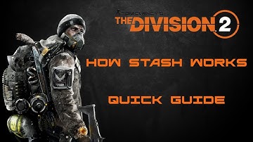 The Division 2 | HOW STASH WORKS | HOW TO STORE ITEMS