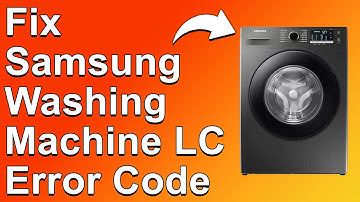 How To Fix Samsung Washing Machine LC Error Code (The Common Causes And The Solutions - Easy Guide!)
