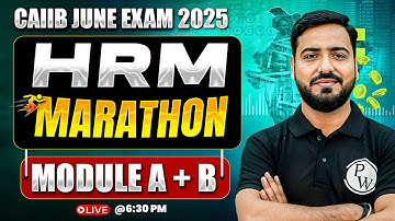 CAIIB HRM Marathon | CAIIB HRM Module A & B Marathon Session | HRM CAIIB | by Ashish Sir