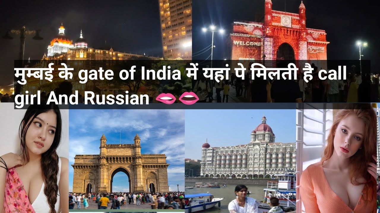 Gate of India me kha pe milegi call girl | गेट आफ इंडिया में यहां पे मिलेगी Call girl  | call girl 