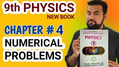 Numerical chapter 4 || 9th class physics new book || exercise numerical problems