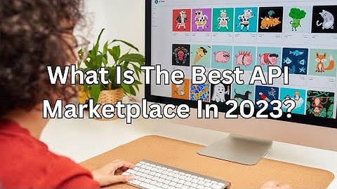 What Is The Best API Marketplace In 2023