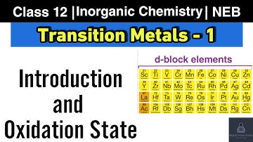 Properties and Oxidation States | Transition Metal L-1 | Class 12 Chemistry NEB | Nepali ScienceGuru