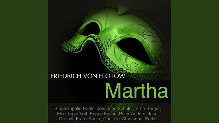 Martha, Act I: "Gnaden Tristan Mickleford" - "Schn...