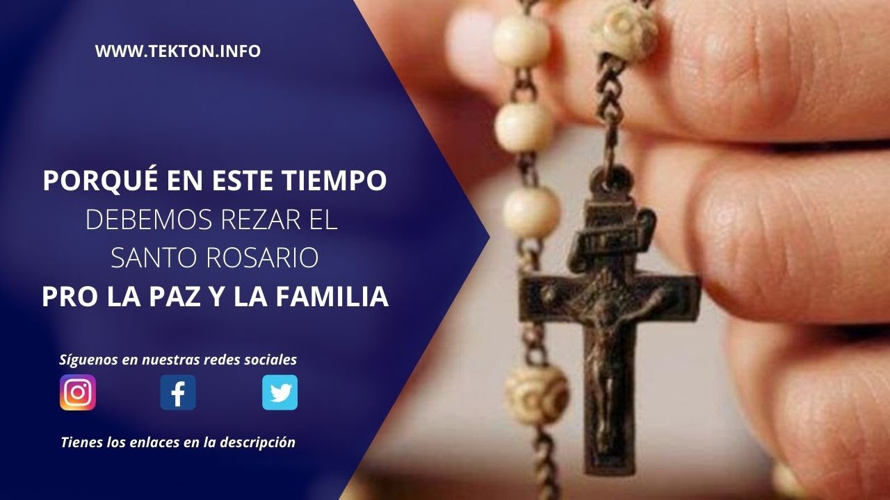 Por qué en este tiempo debemos rezar el SANTO ROSARIO por la PAZ y por ...