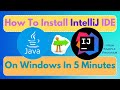 How to Download & Install IntelliJ IDEA on Windows | +Run Sample Java Program