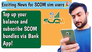 Exciting News for SCOM sim users | Top up your balance and subscribe SCOM bundles via Bank App! screenshot 5