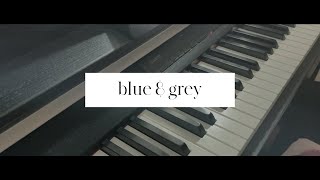 BTS (방탄소년단) 'Blue & Grey' - Piano Cover