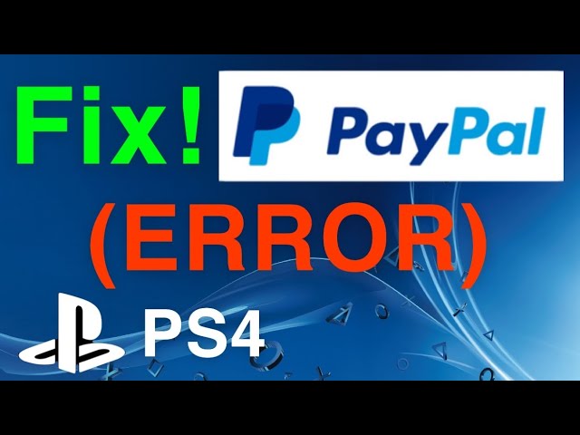 Helt tør ude af drift Klappe PS4 How to FIX PayPal Errors and Invalid NEW! - YouTube