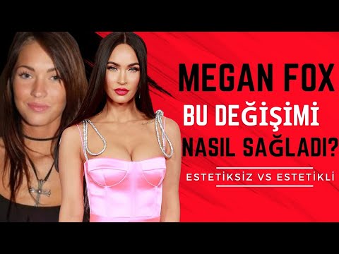 Video: Megan Fox makyajsız ve estetik ameliyat öncesi