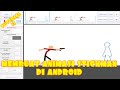 How To Make Stickman Animation For Android Indonesian MEMBUAT ANIMASI STICKMAN DI ANDROID