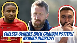 Chelsea OWNERS Have Communicated SUPPORT Towards Graham Potter!! Nkunku Injured?! Chelsea News