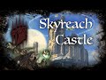 D&amp;D Ambience - [ToD] - Skyreach Castle