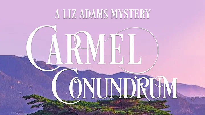 Carmel Conundrum: A Liz Adams Mystery
