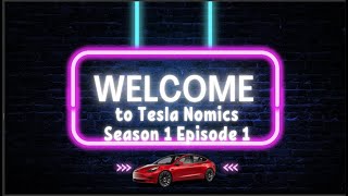 Tesla Nomics Episode 1 Season 1!