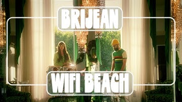 Brijean – Wifi Beach (Official Video)
