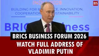 Watch Russian President Vladimir Putin’s full address | BRICS Business Forum 2026