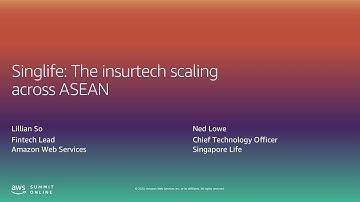 AWS Summit Online ASEAN 2020 | Singlife: the Insurtech Scaling Across ASEAN