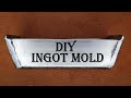 DIY Ingot Mold to Make Traditional Looking Ingot Bars for Metal Melting Hobby