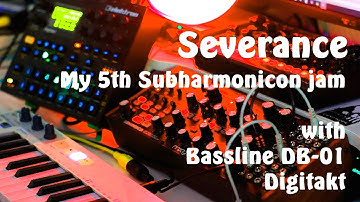 SEVERANCE - My 5th Subharmonicon jam with Bassline DB-01 and Digitakt