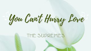 You Can't Hurry Love - The Supremes (Lyrics)