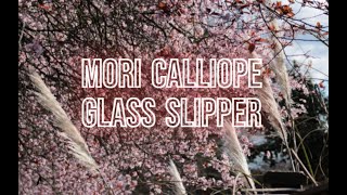 [Nightcore] Mori Calliope - glass slipper (Lyrics)