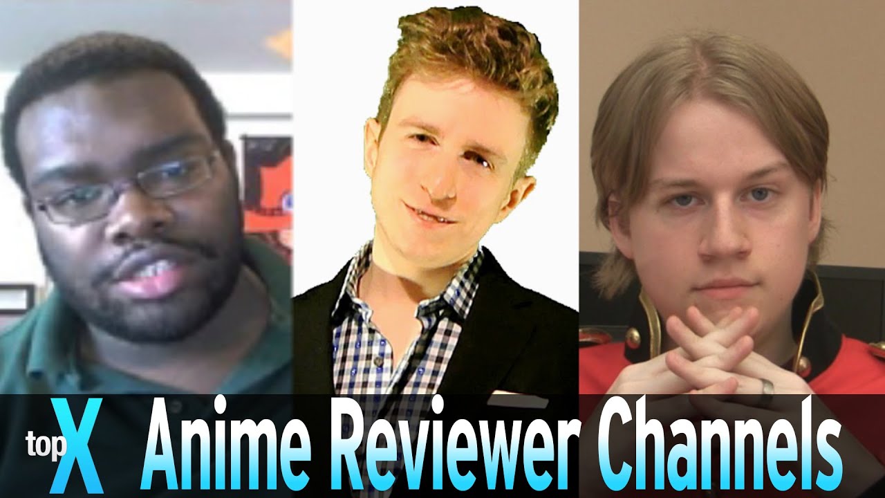 Top 10 YouTube Anime Reviewer Channels - TopX  